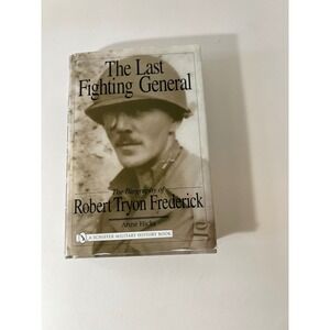 The Last Fighting General Robert Tryon Frederick Biography‎ Anne Hicks WWII Book